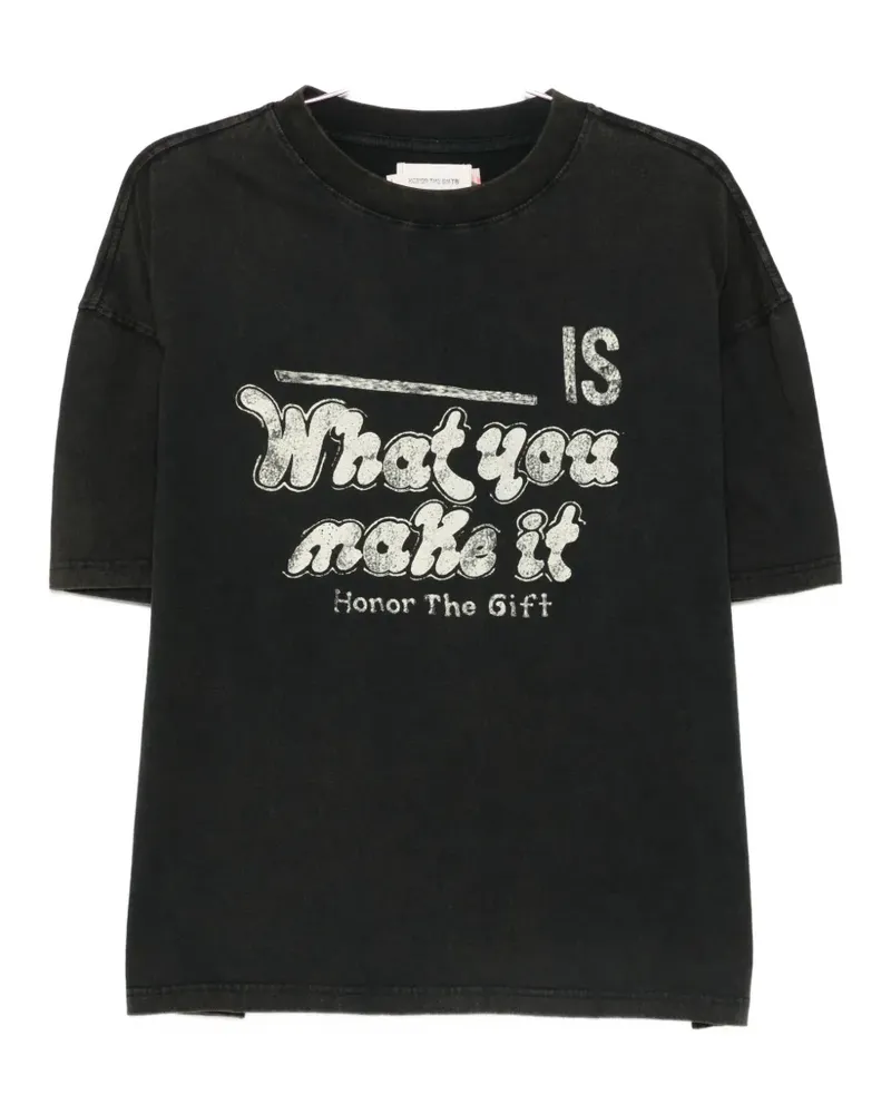 Honor The Gift What You Make It crew-neck graphic T-shirt - Schwarz Schwarz