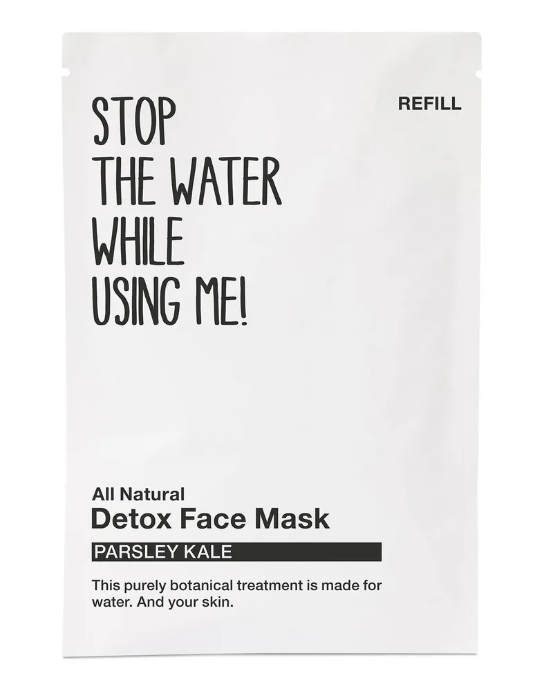 STOP THE WATER WHILE USING ME! All Natural Parsley Kale Detox Face Mask, Refill Sachet Weiss